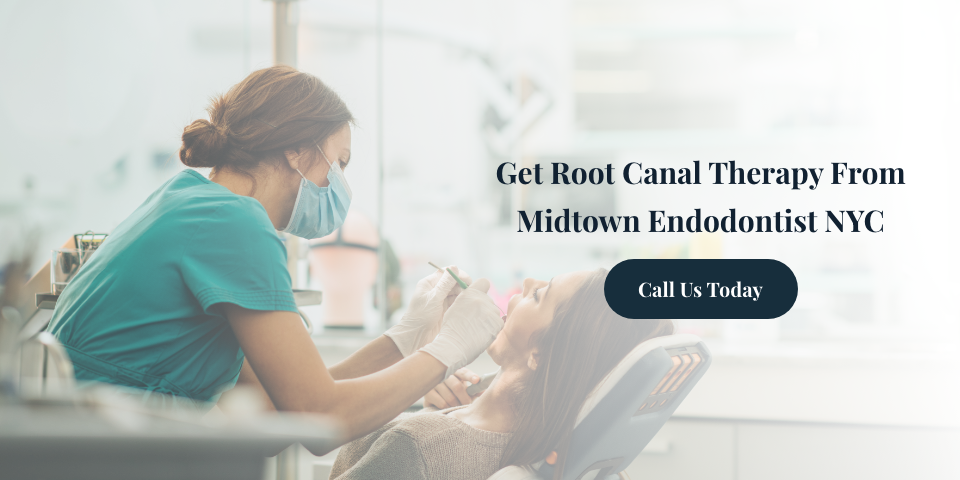 Get Root Canal Therapy From Midtown Endodontist NYC