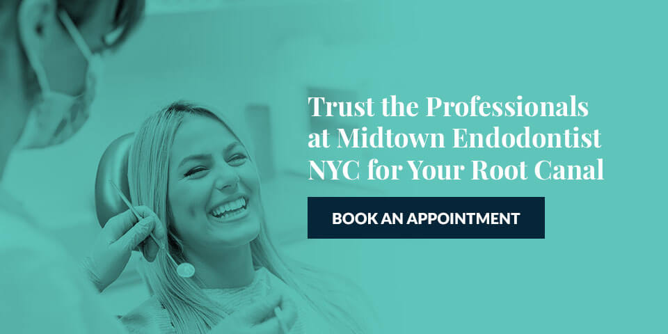 Trust the Professionals at Midtown Endodontist NYC for Your Root Canal